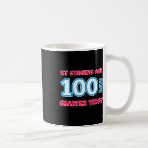 Caneca De Café Meus alunos são 100 dias mais inteligentes hoje
