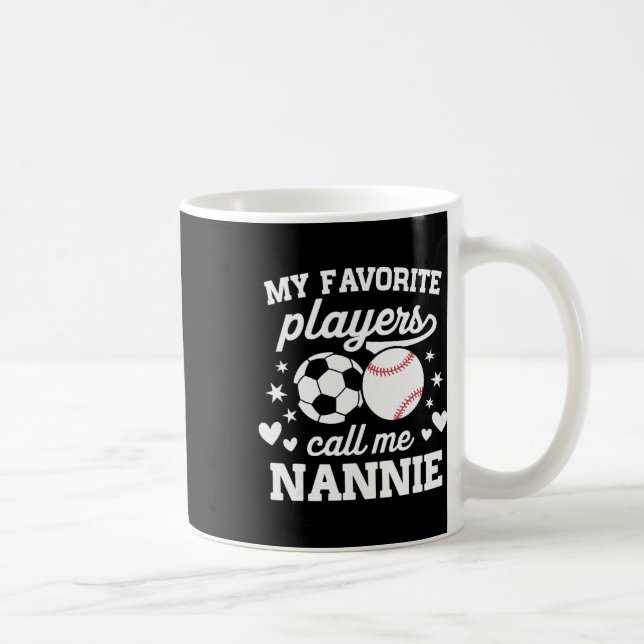 Caneca De Café Meus Jogadores Favoritos Me Chamam de Nannie Socce (Direita)