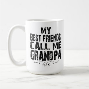 Caneca De Café Meus Melhores Amigos Me Chamam de Avô Orgulhosos A