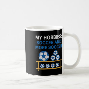 Caneca De Café Meus Passatempos Futebol E Mais Futebol Fã Design