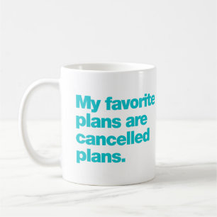 Caneca De Café Meus planos favoritos são planos cancelados