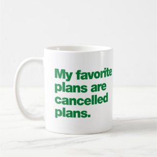 Caneca De Café Meus planos favoritos são planos cancelados