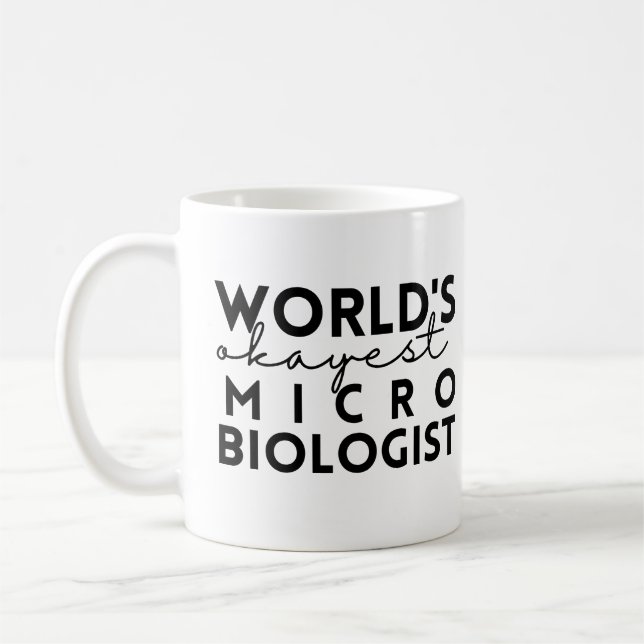 Caneca De Café Microbiólogo mais Okayest do mundo (Esquerda)