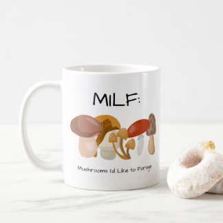 Caneca De Café MILF Cogumelos que gostaria de forragear