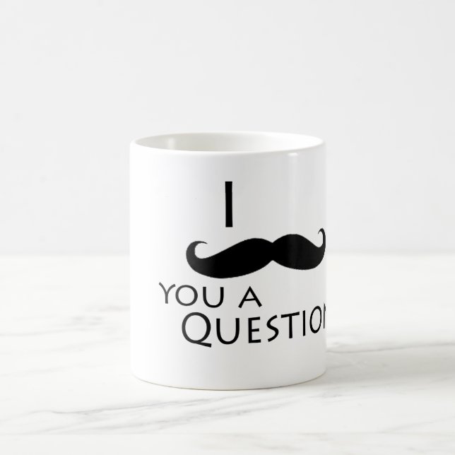 Caneca De Café Mim bigode você uma pergunta (Centro)