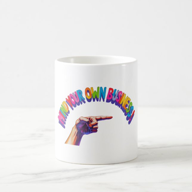 Caneca De Café Mind Your Own Business Mug  (Centro)