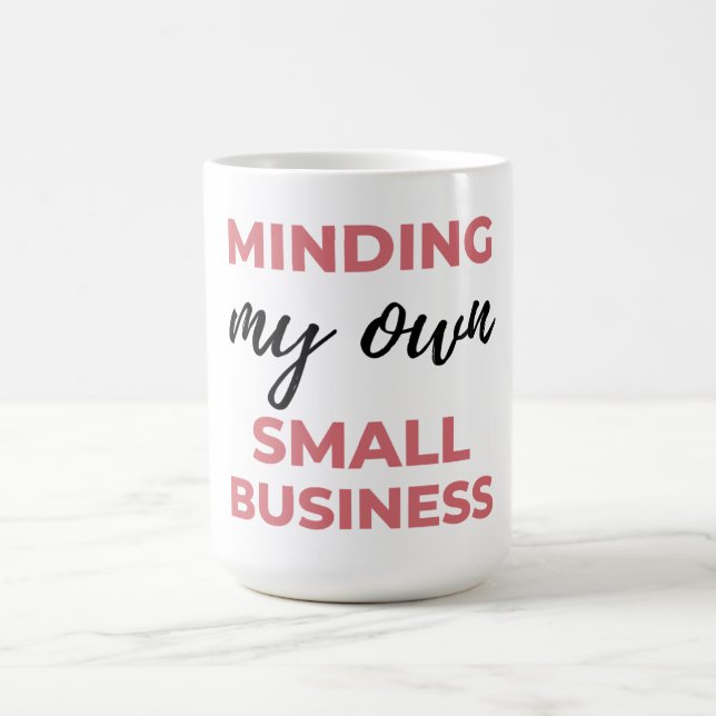 Caneca De Café Minding My Own Small Business 2 (Centro)