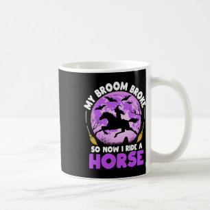 Caneca De Café Minha Broom Quebrou Então Agora Eu Ando Com Uma Br