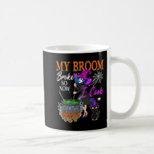 Caneca De Café Minha Broom Quebrou Então Agora Eu Cozinho A Bruxa