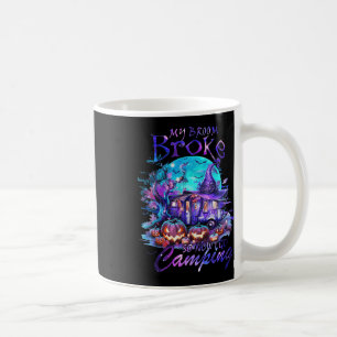 Caneca De Café Minha Broom Quebrou Então Agora Vou Acampar A Famí