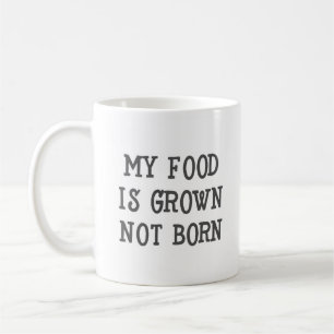 Caneca De Café Minha Comida cresceu e não Nascer, Vegan Engraçado