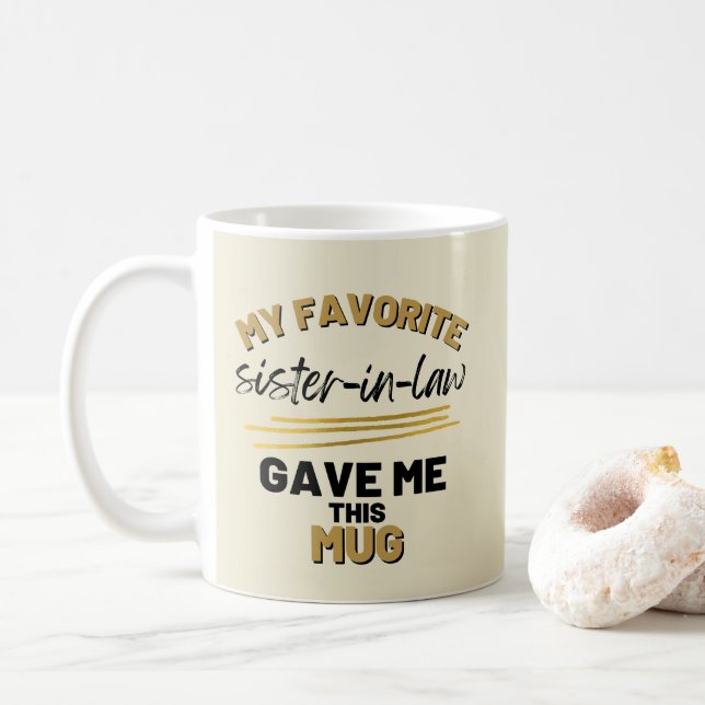 Caneca De Café Minha cunhada favorita me deu isto  (Com Donut)