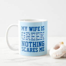 Caneca De Café Minha [esposa] é grega, nada me assusta