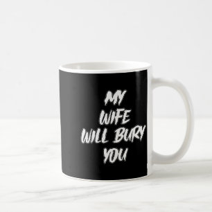 Caneca De Café Minha Esposa Vai Enterrar Você Meme Humor Novidade