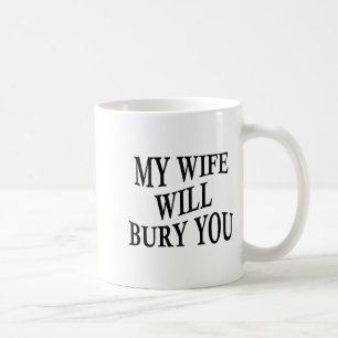 Caneca De Café Minha esposa vai te enterrar Marido engraçado Sarc