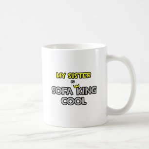Caneca De Café Minha Irmã É Legal De Sofá