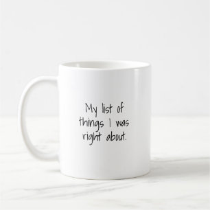 Caneca De Café Minha Lista De Coisas Que Eu Estava Certo Sobre Mu