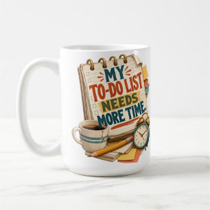 Caneca De Café Minha Lista de Tarefas Precisa Mais Tempo – Produt