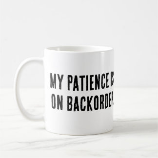 Caneca De Café Minha paciência está em segundo plano" Sarcástico