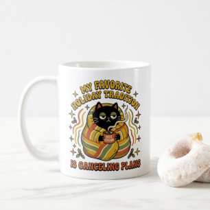 Caneca De Café Minha Tradição de Feriado Favorita é Cancelar Plan
