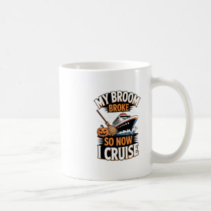 Caneca De Café Minha vassoura quebrou, então agora eu passeio no 
