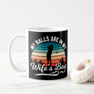 Caneca De Café Minhas Bolas Estão Na Bolsa Da Minha Esposa Amante