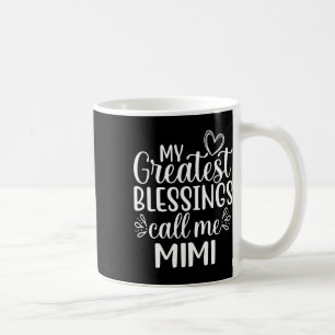 Caneca De Café Minhas Maiores Bênçãos Me Chamam de Vovó Mimi