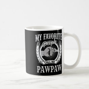 Caneca De Café Minhas Pessoas Favoritas Me Chamam De Avô De Pawpa