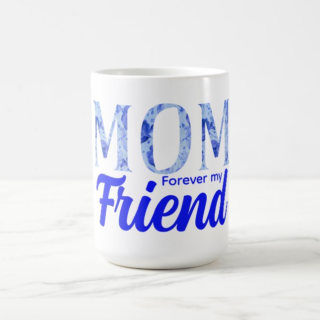 Caneca De Café Modern Elegant Mother’s Day|Forever Friend (Centro)