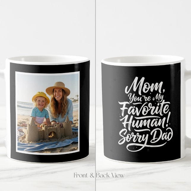 Caneca De Café Mom Favorite Human Sorry Dad Funny 1 Photo Black (Criador carregado)