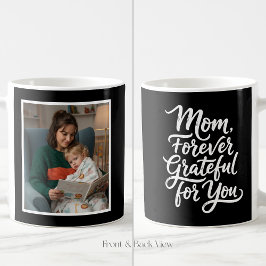 Caneca De Café Mom Forever Grateful For You Script 1 Photo Black
