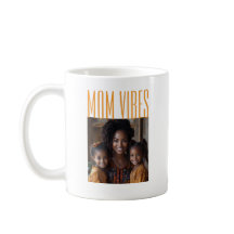 Mom Vibes custom photo