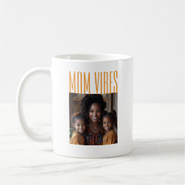 Caneca De Café Mom Vibes custom photo