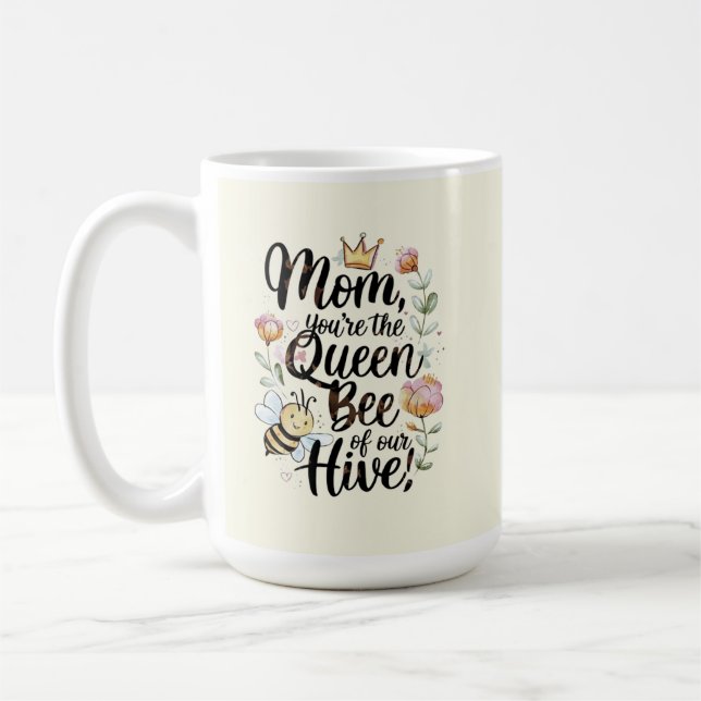 Caneca De Café Mom you are the queen of our hive  (Esquerda)