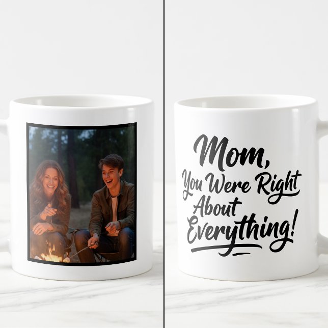 Caneca De Café Mom You Were Right Funny 1 Photo Brush Script  (Criador carregado)