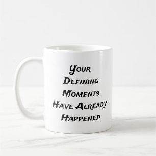 Caneca De Café Momentos Definitivos Já Aconteceram