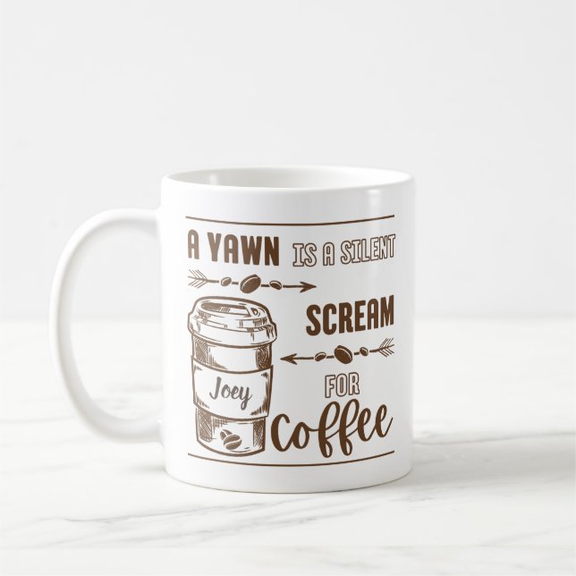 CANECA DE CAFÉ MONOTONE A YAWN É UM GRITAR SILENCIOSO PARA CAFÉ (Esquerda)