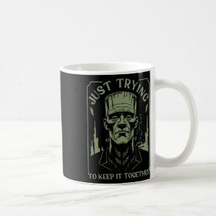 Caneca De Café Monstro Frankenstein Engraçado Só Tentando Mantê-L