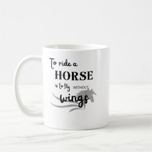 Caneca De Café Montar um cavalo é voar sem asas T-Shirt