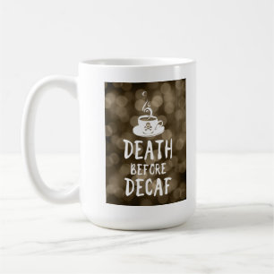 Caneca De Café morte antes do café descafeado