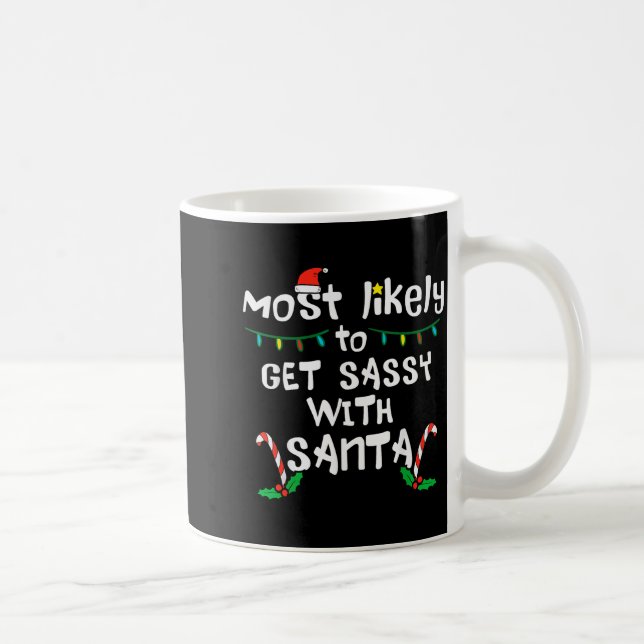 Caneca De Café Most Likely Get Sy With Santa Christmas Xmas Famil (Direita)