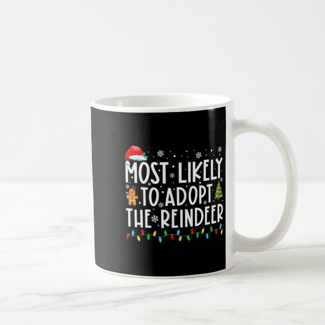 Caneca De Café Most Likely To Adopt The Reindeer Funny Christmas  (Direita)