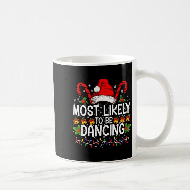 Caneca De Café Most Likely To Be Dancing Matching Family  (Direita)