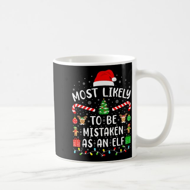 Caneca De Café Most Likely To Be Mistaken As An Elf Family Matchi (Direita)