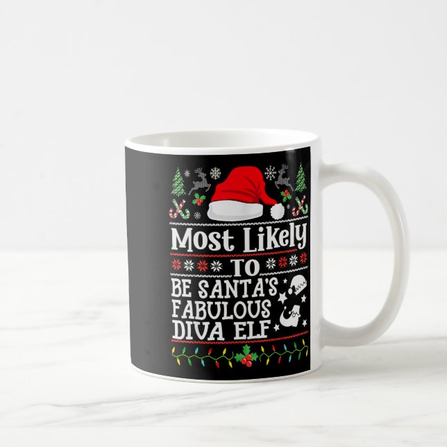 Caneca De Café Most Likely To Be Santa's Fabulous Diva Elf- Chris (Direita)