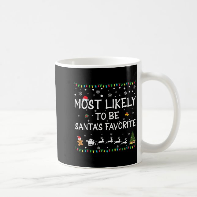 Caneca De Café Most Likely To Be Santa's Favorite Funny Family Ch (Direita)