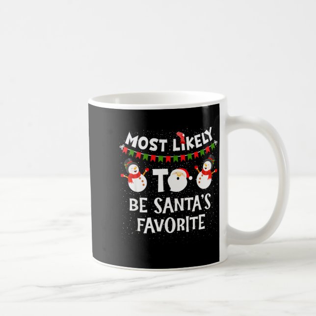 Caneca De Café Most Likely To Be Santas Favorite Funny Holiday Ch (Direita)