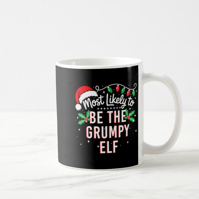 Caneca De Café Most Likely To Be The Mpy Elf Funny Xmas  (Direita)