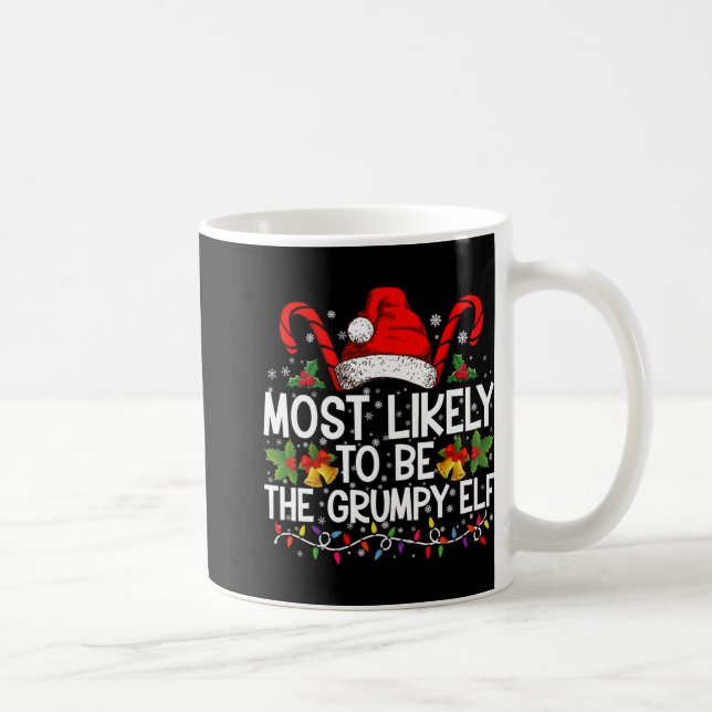 Caneca De Café Most Likely To Be The Mpy Elf Funny Xmas T Shirt  (Direita)