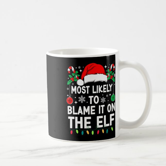 Caneca De Café Most Likely To Blame It On The Elf Christmas Match (Direita)